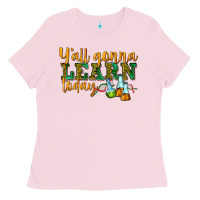 Bubblegum Pink yall gonna learn today Ladies Tee - texasbilliewilder