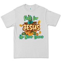 Dove Grey Fall for Jesus He Never Leaves Premium Tee - texasbilliewilder