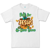 White Fall for Jesus He Never Leaves Premium Tee - texasbilliewilder