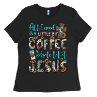 Black all i need is a little bit of coffee and o whole lot of jesus Ladies Tee - JahusDesignShop