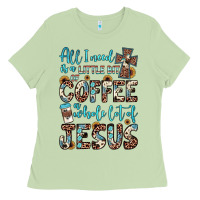 All I Need Is A Little Bit Of Coffee And O Whole Lot Of Jesus Ladies Tee | Teevron