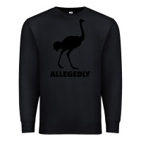 Black ALLEGEDLY FUNNY OSTRICH Premium Sweatshirt - Bettercallsaul
