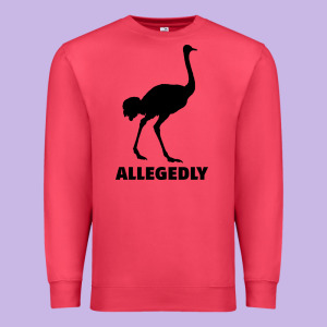 Allegedly Funny Ostrich Premium Sweatshirt Designed By Bettercallsaul