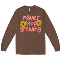 Chestnut never stop growing Long Sleeve Tee - MaliasSmallBusiness