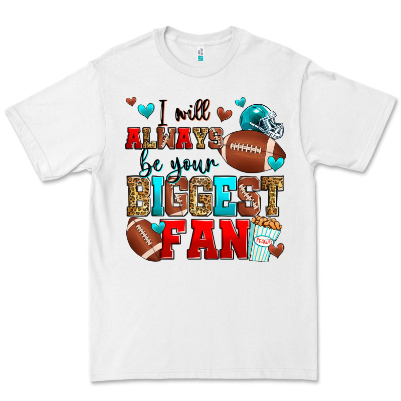 I Will Always Be Your Biggest Fan American Footbal Premium Tee by Zillion Design Studio | Teevron