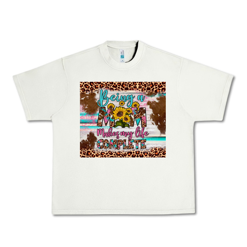 Being A Mom Makes My Life Complete Urban Heavy Tee by Artiststas | Teevron
