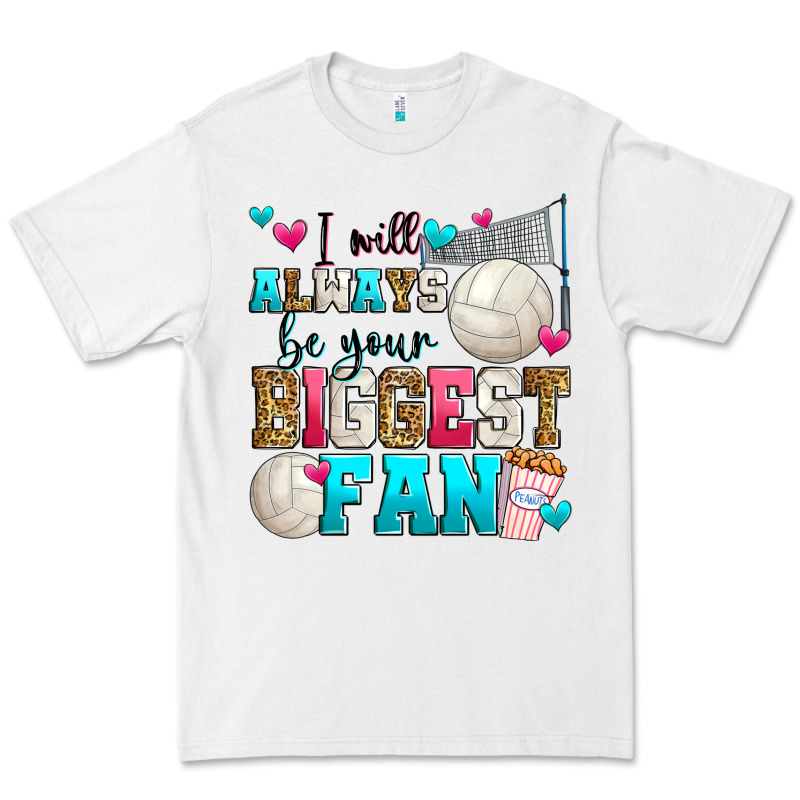 I Will Always Be Your Biggest Fan Volleyball Premium Tee by Zillion Design Studio | Teevron