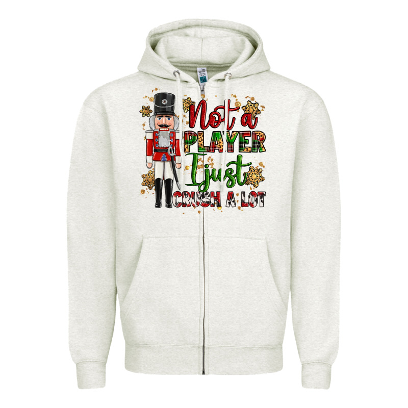 Not Player I Just Crush A Lot Nutcracker Zipper Hoodie by MaliasSmallBusiness | Teevron