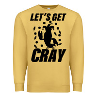 Let's Get Crazy Premium Sweatshirt | Teevron