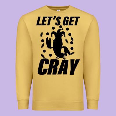 Let's Get Crazy Premium Sweatshirt Designed By Bettercallsaul