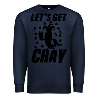 Navy Let's Get Crazy Premium Sweatshirt - Bettercallsaul