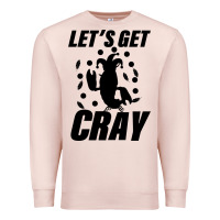Pale Pink Let's Get Crazy Premium Sweatshirt - Bettercallsaul
