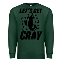 Sports Green Let's Get Crazy Premium Sweatshirt - Bettercallsaul