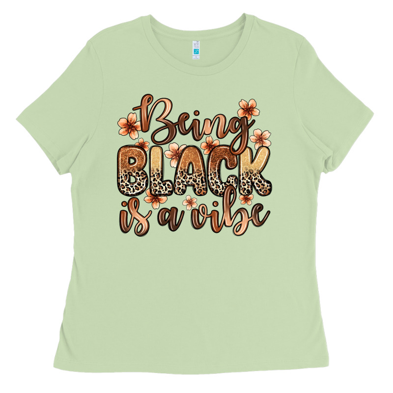 Being Black Is A Vibe Ladies Tee by Zillion Design Studio | Teevron