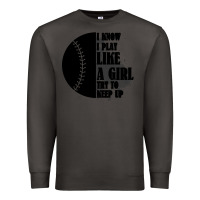 Smoke I Know I Play Like A Girl Try To Keep Up Premium Sweatshirt - Bettercallsaul