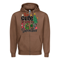 Chestnut too cute to wear ugly  christmas Zipper Hoodie - MaliasSmallBusiness