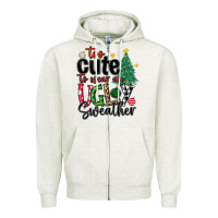 Oatmeal Heather too cute to wear ugly  christmas Zipper Hoodie - MaliasSmallBusiness