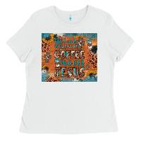 White all i need is a little bit of coffee and o whole lot of jesus Ladies Tee - JahusDesignShop