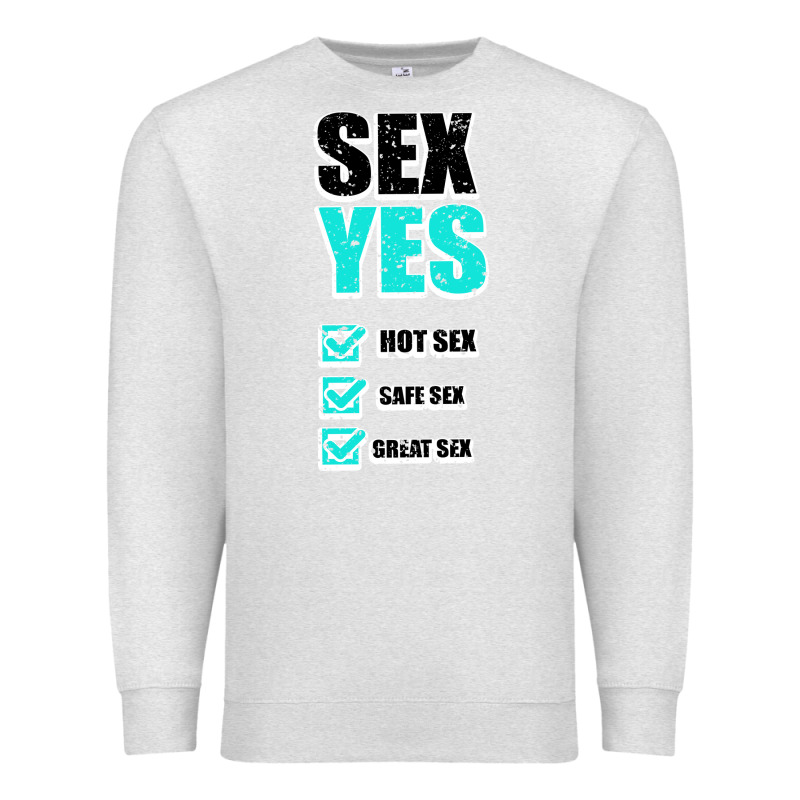 Sex Yes Hot Sex Safe Sex Great Sex Premium Sweatshirt by Bettercallsaul | Teevron
