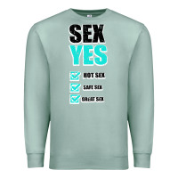 Seafoam SEX YES HOT SEX SAFE SEX GREAT SEX Premium Sweatshirt - Bettercallsaul