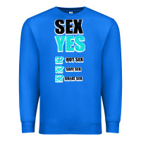 True Royal SEX YES HOT SEX SAFE SEX GREAT SEX Premium Sweatshirt - Bettercallsaul