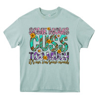 Arona some moms cuss too much mothers day Heavy Core Tee - texasbilliewilder