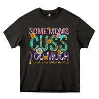 Asphalt some moms cuss too much mothers day Heavy Core Tee - texasbilliewilder