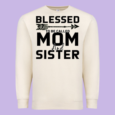 Blessed Mom And Sister Premium Sweatshirt Designed By Bettercallsaul