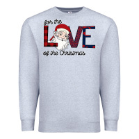 Heather Grey For The Love Of The Christmas Premium Sweatshirt - Bettercallsaul