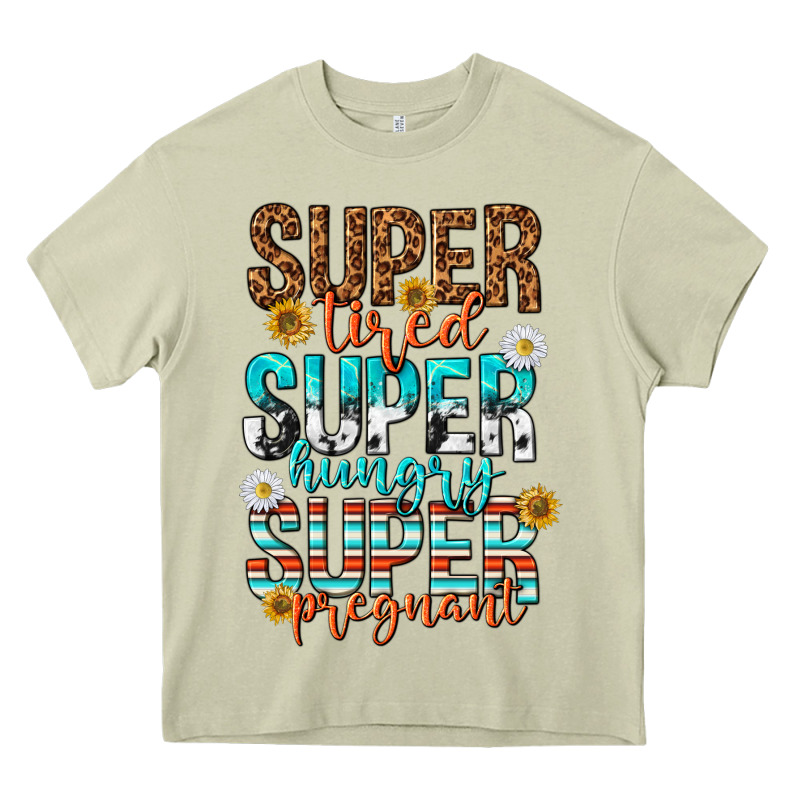 Super Tired Super Hungry Super Pregnant Heavy Core Tee by texasbilliewilder | Teevron