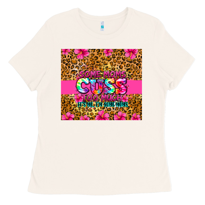Some Moms Cuss Too Much It's Me I'm Some Moms Ladies Tee by Zillion Design Studio | Teevron