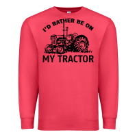 Cardinal I D Rather Be On My Tractor Premium Sweatshirt - Bettercallsaul