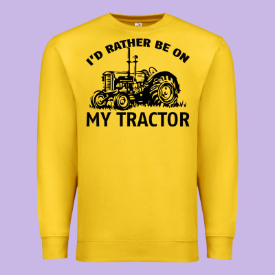 I D Rather Be On My Tractor Premium Sweatshirt Designed By Bettercallsaul