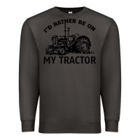 Smoke I D Rather Be On My Tractor Premium Sweatshirt - Bettercallsaul