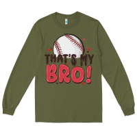 Army Green that's my bro Long Sleeve Tee - MaliasSmallBusiness