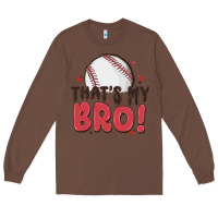 Chestnut that's my bro Long Sleeve Tee - MaliasSmallBusiness
