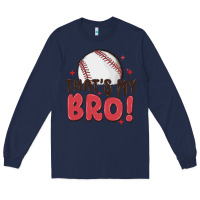 Navy that's my bro Long Sleeve Tee - MaliasSmallBusiness
