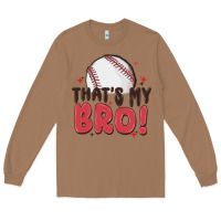 Toasted Coconut that's my bro Long Sleeve Tee - MaliasSmallBusiness