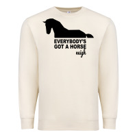Sandshell everybody's gotta horse neigh Premium Sweatshirt - Bettercallsaul