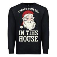 Black There's Some Ho Ho Ho's in this House Santa Claus Premium Sweatshirt - Bettercallsaul