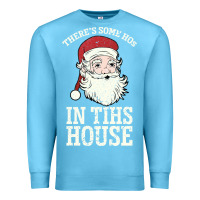 Ocean Blue There's Some Ho Ho Ho's in this House Santa Claus Premium Sweatshirt - Bettercallsaul