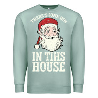 Seafoam There's Some Ho Ho Ho's in this House Santa Claus Premium Sweatshirt - Bettercallsaul