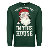 Sports Green There's Some Ho Ho Ho's in this House Santa Claus Premium Sweatshirt - Bettercallsaul