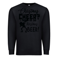 Black Christmas Cheer I Thought You Said Christmas Beer Premium Sweatshirt - Bettercallsaul