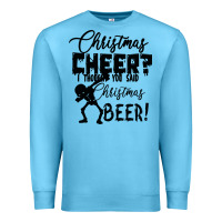 Ocean Blue Christmas Cheer I Thought You Said Christmas Beer Premium Sweatshirt - Bettercallsaul