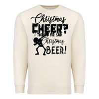 Sandshell Christmas Cheer I Thought You Said Christmas Beer Premium Sweatshirt - Bettercallsaul