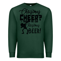 Sports Green Christmas Cheer I Thought You Said Christmas Beer Premium Sweatshirt - Bettercallsaul