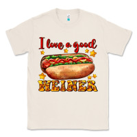 Natural i love a good weiner Classic Tee - AdoDesignShop