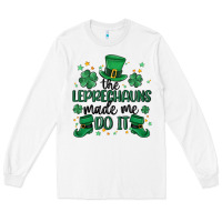 White the leprechauns made me do it Long Sleeve Tee - MaliasSmallBusiness
