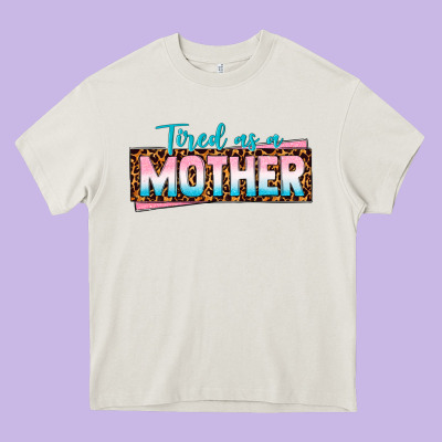 Tired As A Mother Heavy Core Tee Designed By Texasbilliewilder